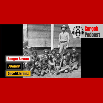 episode Sungur Savran: Önceliklerimiz artwork