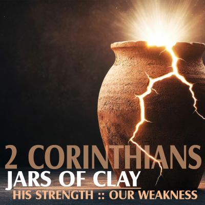 episode Jars of Clay | 2 Corinthians | Part 9 | Before and After | Chris Voigt artwork