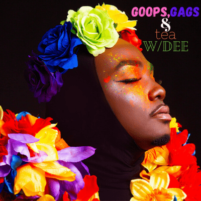 Goops, Gags & Tea w/Dee
