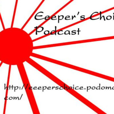 episode Eeeper's Choice Show 10 - Our Evil Spreads Show! artwork