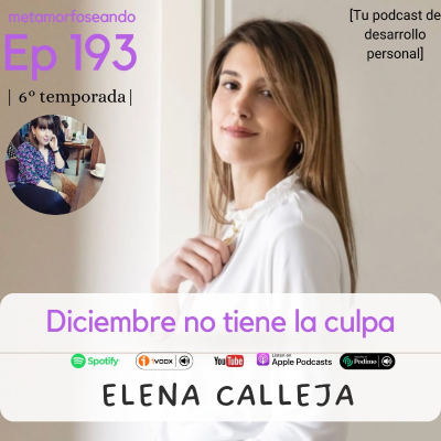 episode 194. Diciembre no tiene la culpa, con Elena Calleja artwork
