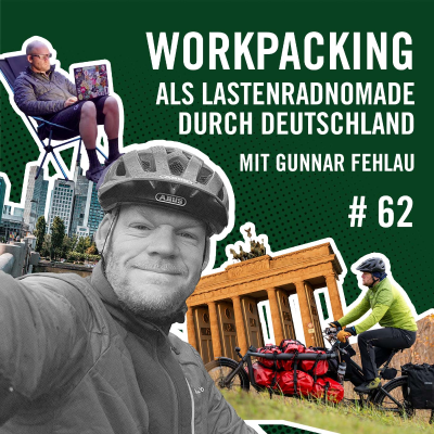 episode Workpacking: Als Lastenradnomade durch Deutschland mit Gunnar Fehlau #62 artwork