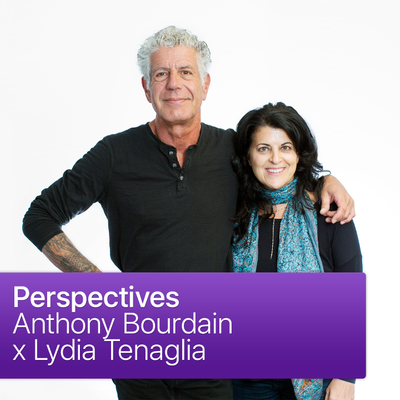 episode Perspectives: Anthony Bourdain x Lydia Tenaglia artwork