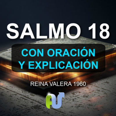 episode SALMO 18 BIBLIA HABLADA con Explicación y Oración Poderosa Reina Valera Actualizada con Letra artwork