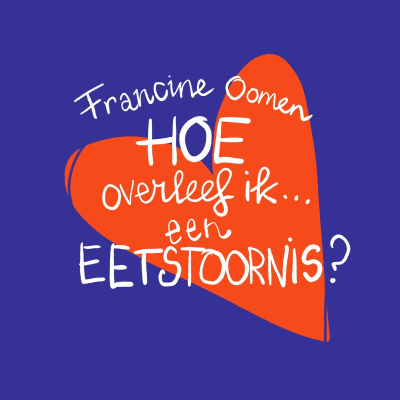 episode Francine & Anne-Fleur over leven met een eetstoornis artwork