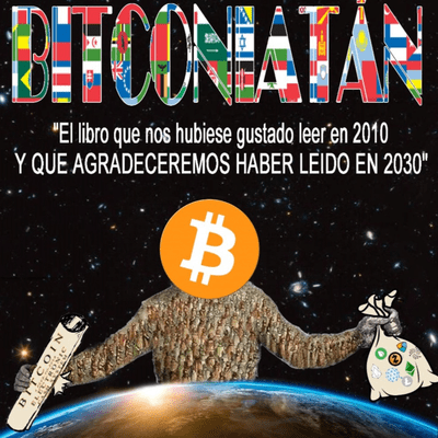 BITCONIATÁN "El libro que hubiésemos querido leer en 2010 y que agradeceremos haber leído en 2030"