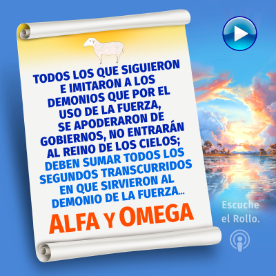 episode TODOS LOS QUE SIGUIERON E IMITARON A LOS DEMONIOS QUE POR EL USO DE LA FUERZA... Escribe Alfa y Omega. artwork
