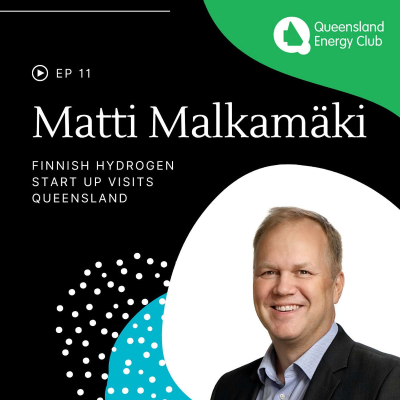 episode Episode 11: Energy Talks. ' Finnish Hydrogen Start Up Visits Queensland' artwork
