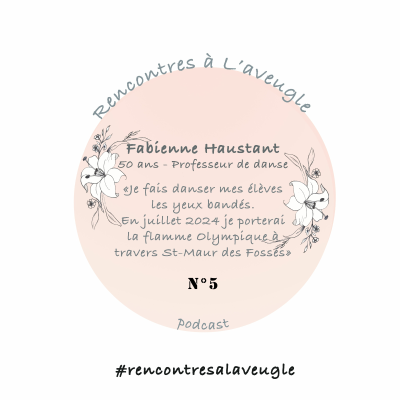 episode Rencontres à l'aveugle - Episode 5 : Fabienne, 50 ans, professeur de danse artwork
