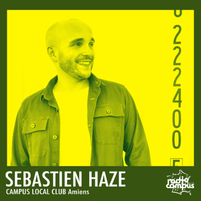 episode SEBASTIAN HAZE | Campus Local Club, Amiens artwork