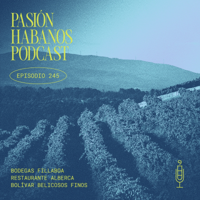 episode Pasión Habanos Podcast, episodio 245, 7 de mayo de 2025 artwork
