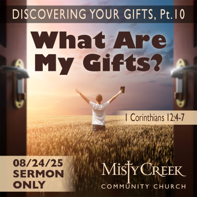 episode 8/24/25 Sermon: "What Are My Gifts?" (Discovering Your Gifts, part 10) artwork