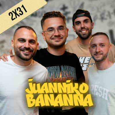 episode 2x31 JUANNIKO BANANNA | Zazza el italiano vs Callejeros, Lobo Estepario y John Cobra, EL GRAN DEBATE artwork