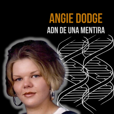 episode 04x05 - Angie Dodge: El ADN de una mentira artwork