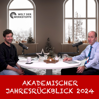 episode Welt der Werkstoffe - talk, Akademischer Jahresrückblick 2024 artwork
