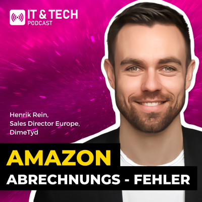 episode Amazon Abrechnungsfehler: 7 % Umsatzrückgewinnung möglich | DimeTyd bei #ITundTECH artwork