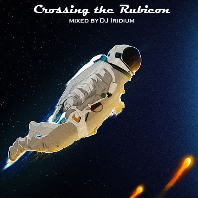 episode DJ Iridium - Crossing the Rubicon (Mix) (29-08-19) artwork