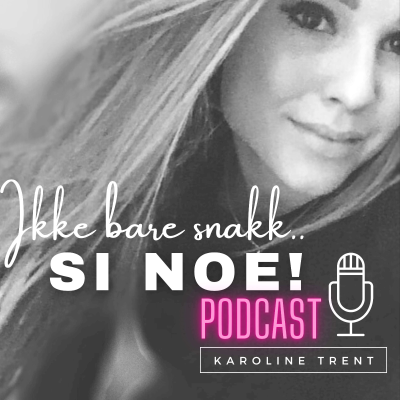 Karoline Trent's Podcast