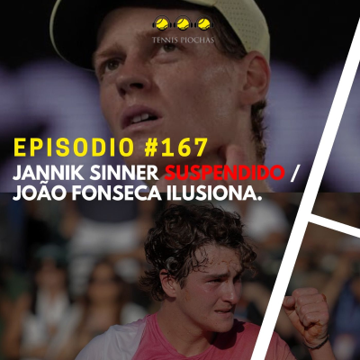 episode Episodio #167 - Jannik Sinner SUSPENDIDO / João Fonseca ilusiona. artwork