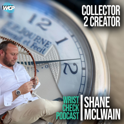 episode Collector to Creator: How Shane’s Love for Watches Turned Into Making His Own | Wrist Check Pod #119 artwork