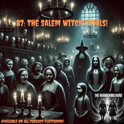 episode 87: The Salem Witch Trials! Halloween 2024! artwork