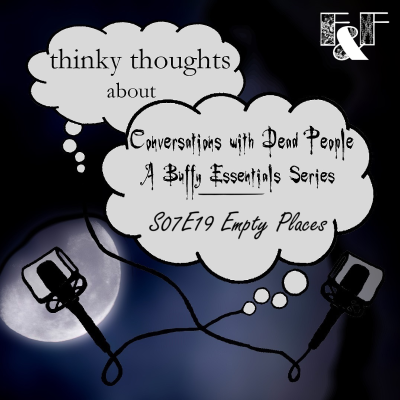 episode Conversations with Dead People 7.13: Empty Places (s07e19) artwork
