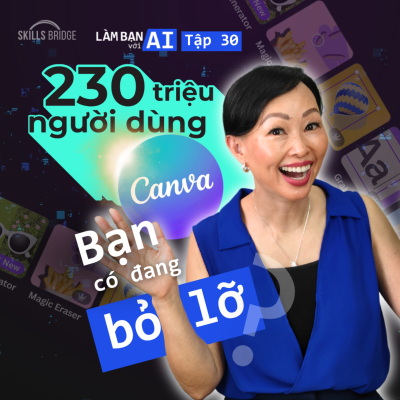episode EP30: Canva 2025 Không Còn Như Trước Nữa – Hướng Dẫn Cách Dùng AI Mới | Làm Bạn Với AI artwork