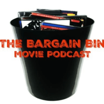 Bargain Bin Movie Podcast