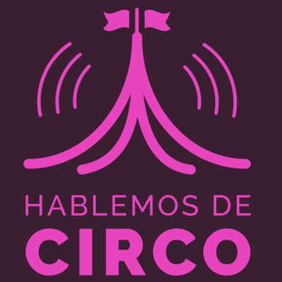 Hablemos de Circo-Podcast.