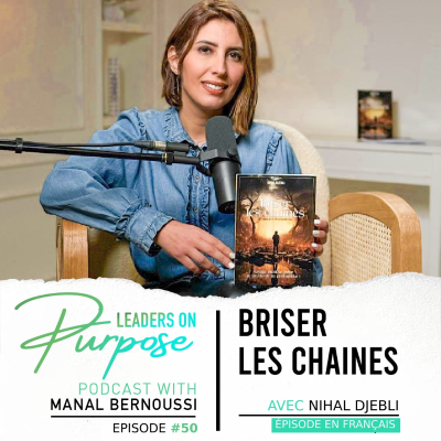 episode [FR] Episode 50- Nihal Djebli: Briser Les Chaines, le cadeau de la transformation artwork