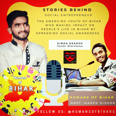episode EP-23 l Rising voice for social cause through bihari karezza. Singh Adarsh, Founder of Bihari Karezza artwork