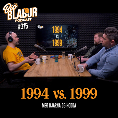 episode #315 1994 vs. 1999 með Bjarna Thor og Hödda artwork