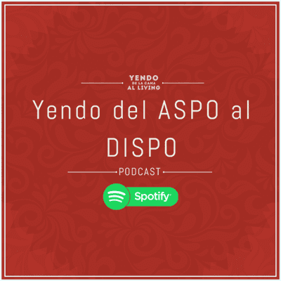 episode ESPECIAL - Yendo del ASPO al DISPO artwork