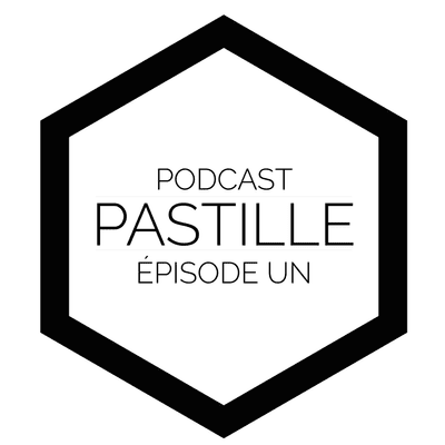 episode Pastille - Episode 1 artwork