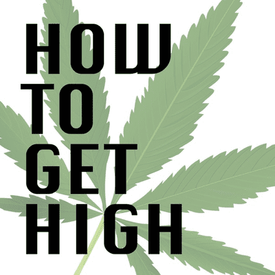 How To Get High
