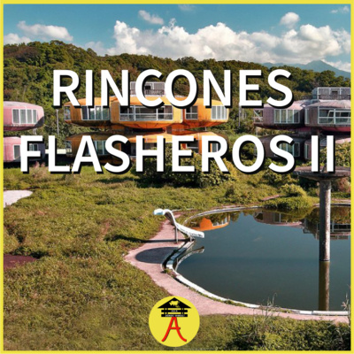 episode Rincones Flasheros II artwork