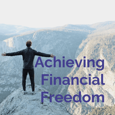 Achieving Financial Freedom