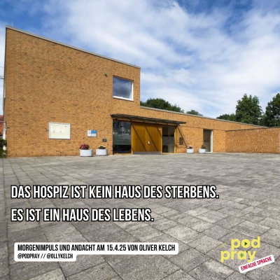 episode Das Hospiz ist kein Haus des Sterbens. Es ist ein Haus des Lebens. (15.4.2025) artwork