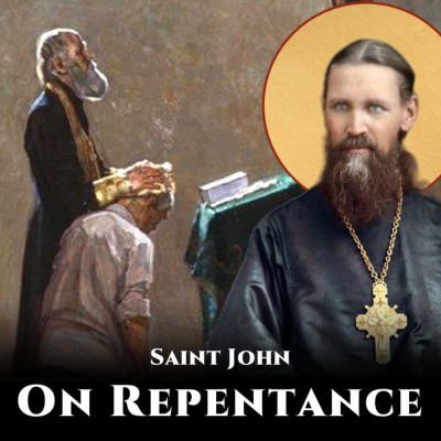 episode On Repentance (Homily from Great Lent) - St. John of Kronstadt artwork
