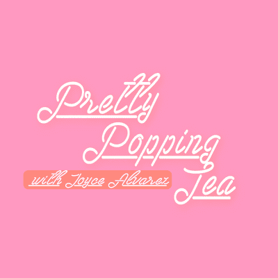 Pretty Popping Tea with Joyce Alvarez