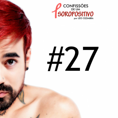 episode HIV/AIDS - CONFISSÃO 27: TIVE MEDO DE TER PROBLEMAS NO TRABALHO artwork