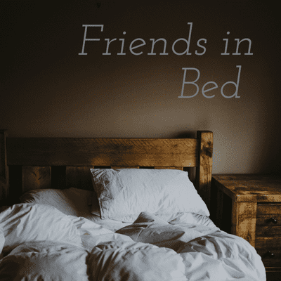 Friends in Bed