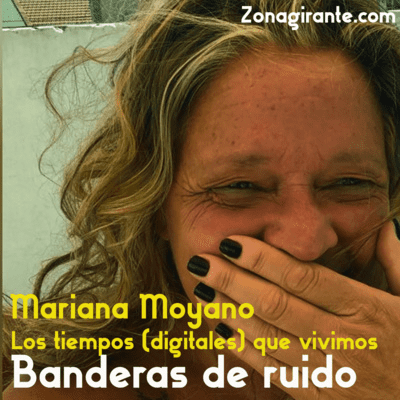episode Mariana Moyano: Los tiempos (digitales) que vivimos artwork