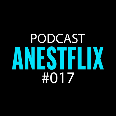 episode #017 Anestesia em Pacientes Oncológicos - CriaTIVA + ANESTFLIX artwork