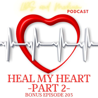 episode 203 Bonus Episode (Thoughts): Heal My Heart - Part 2 artwork