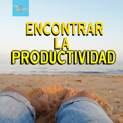 episode 01- No soy productivo, pero lo voy a ser artwork