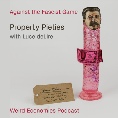 episode Property Pieties with Luce deLire artwork