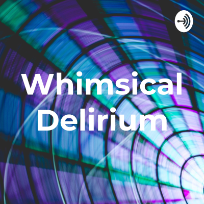 episode Welcome to Delirium artwork