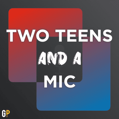 Two Teens and a Mic