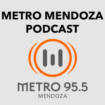 Metro Mendoza 95.5 Podcast